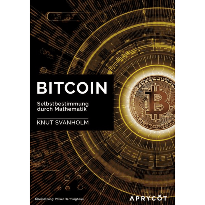 Bitcoin Selbstbestimmung durch Mathematik (Softcover)