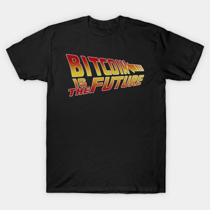 T-Shirt: Bitcoin is the Future